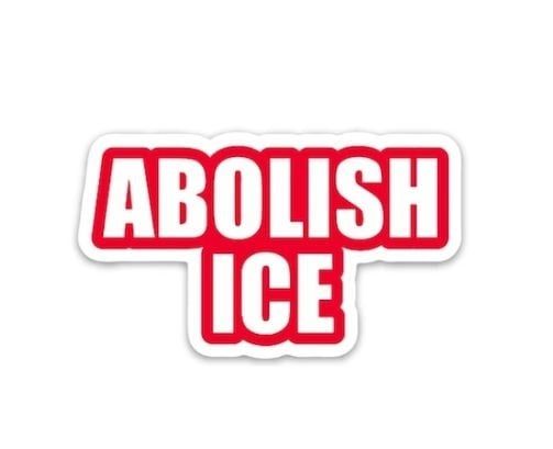 Stickers:  Abolish Ice