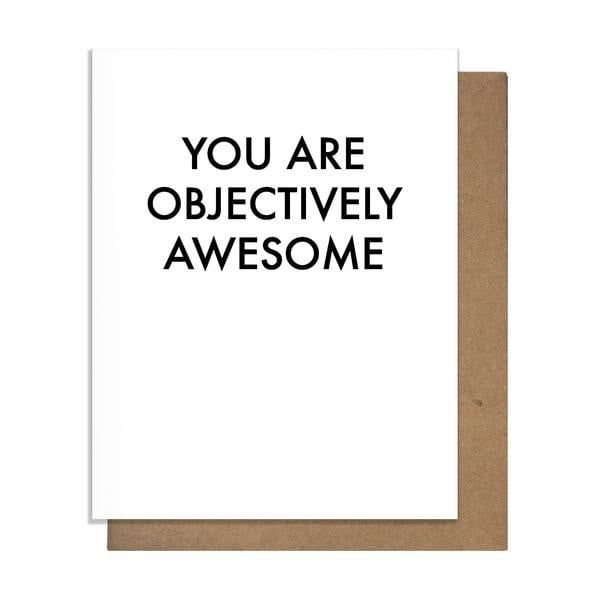 Card - Blank: You are objectively awesome