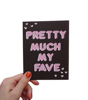 Card - Blank: Pretty Much my fave