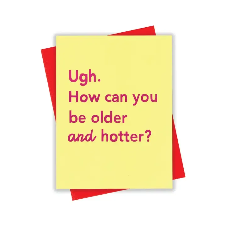 Card - Birthday: Older and Hotter