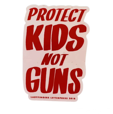 Sticker: Protect Kids Not Guns