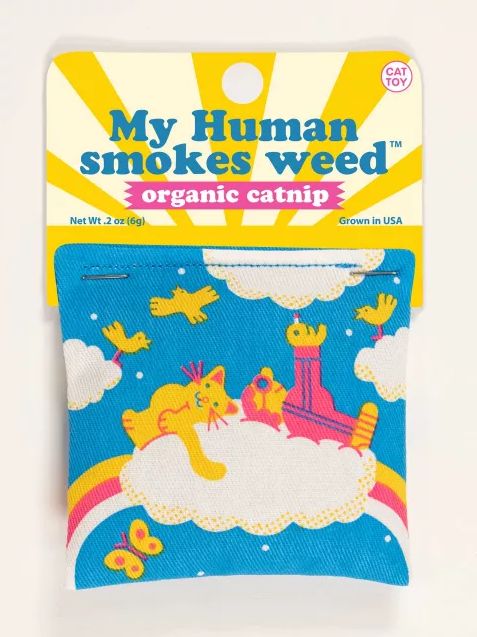 Pet- Catnip Toy: My Human Smokes Weed