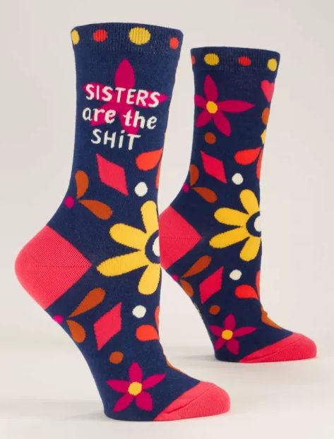 Socks - Women's Crew: Sisters are the shit