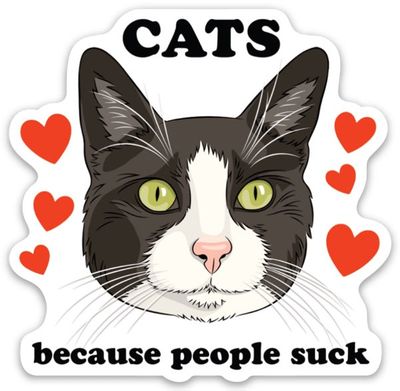 Sticker - Cats Beacuse People Suck