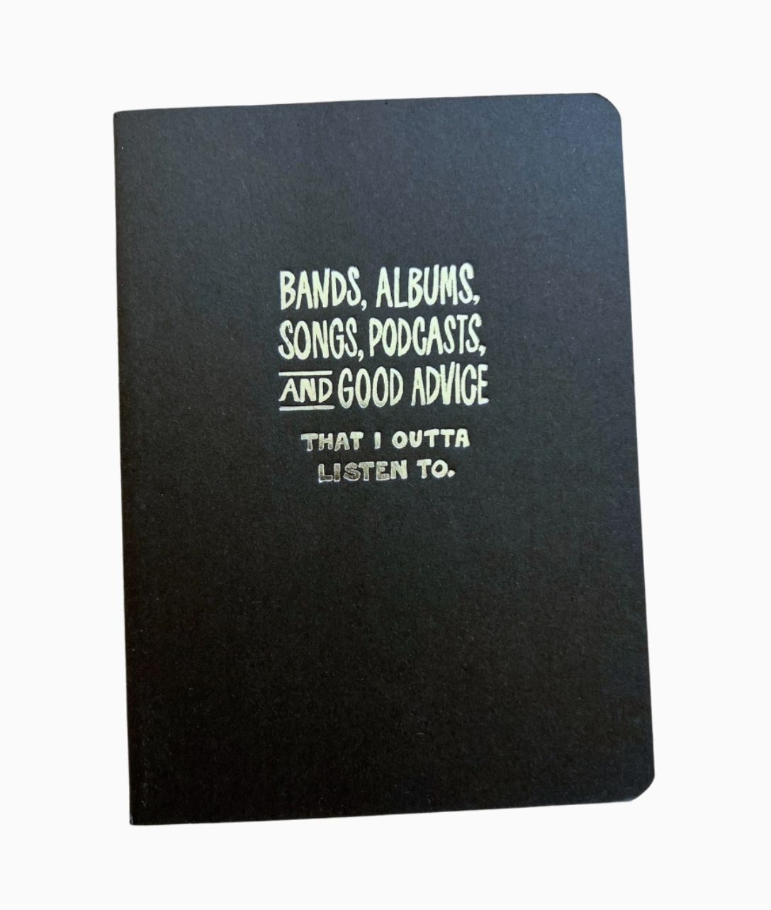 Notebook -Things I outta listen to
