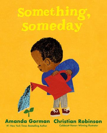 Book - Kids: Something, Someday Amanda Gorman