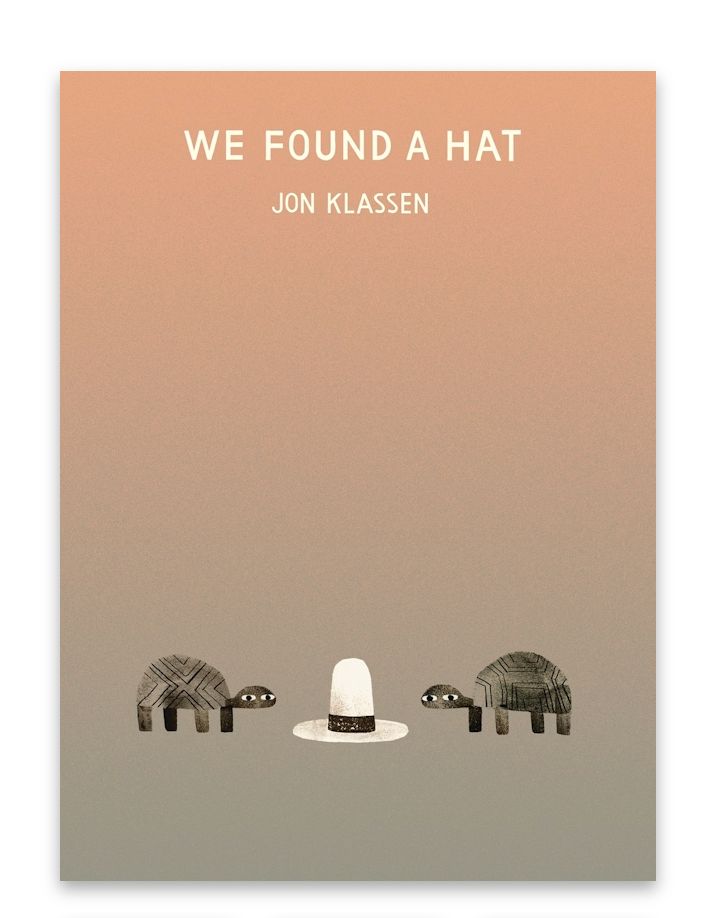 Book - Kids: We Found a Hat Jon Klassen