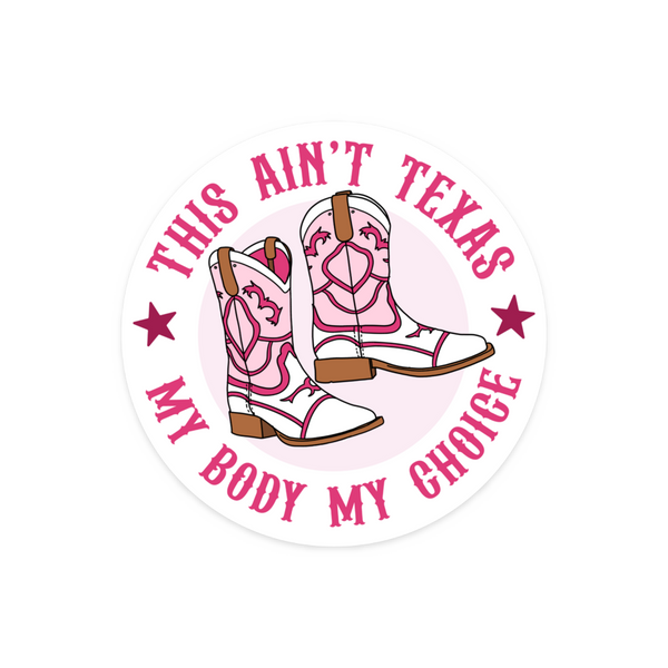 Sticker - This Ain't Texas Pro Choice Sticker