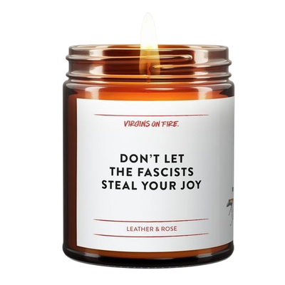 Candle - Don't Let the Fascists Steal Your Joy