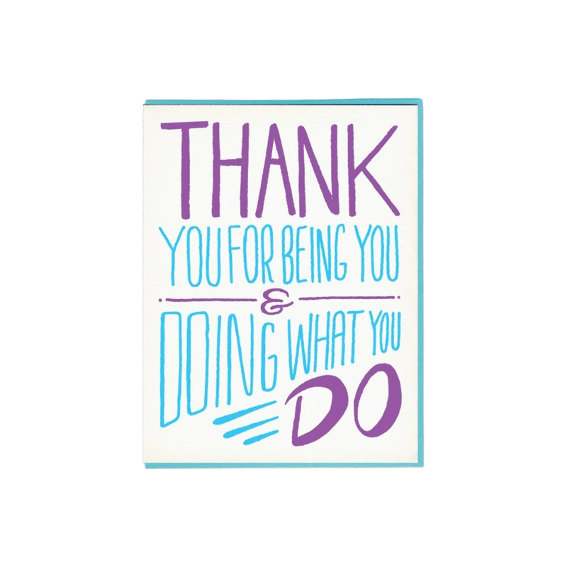 Card - Thank you: For being you and doing what you do