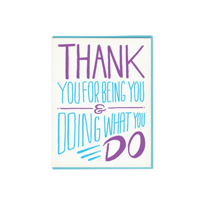 Card - Thank you: For being you and doing what you do