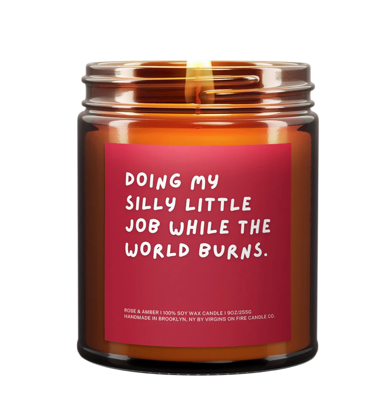 Candle - Doing my silly little job while the World Burns