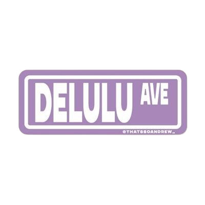 Sticker - Delulu Avenue