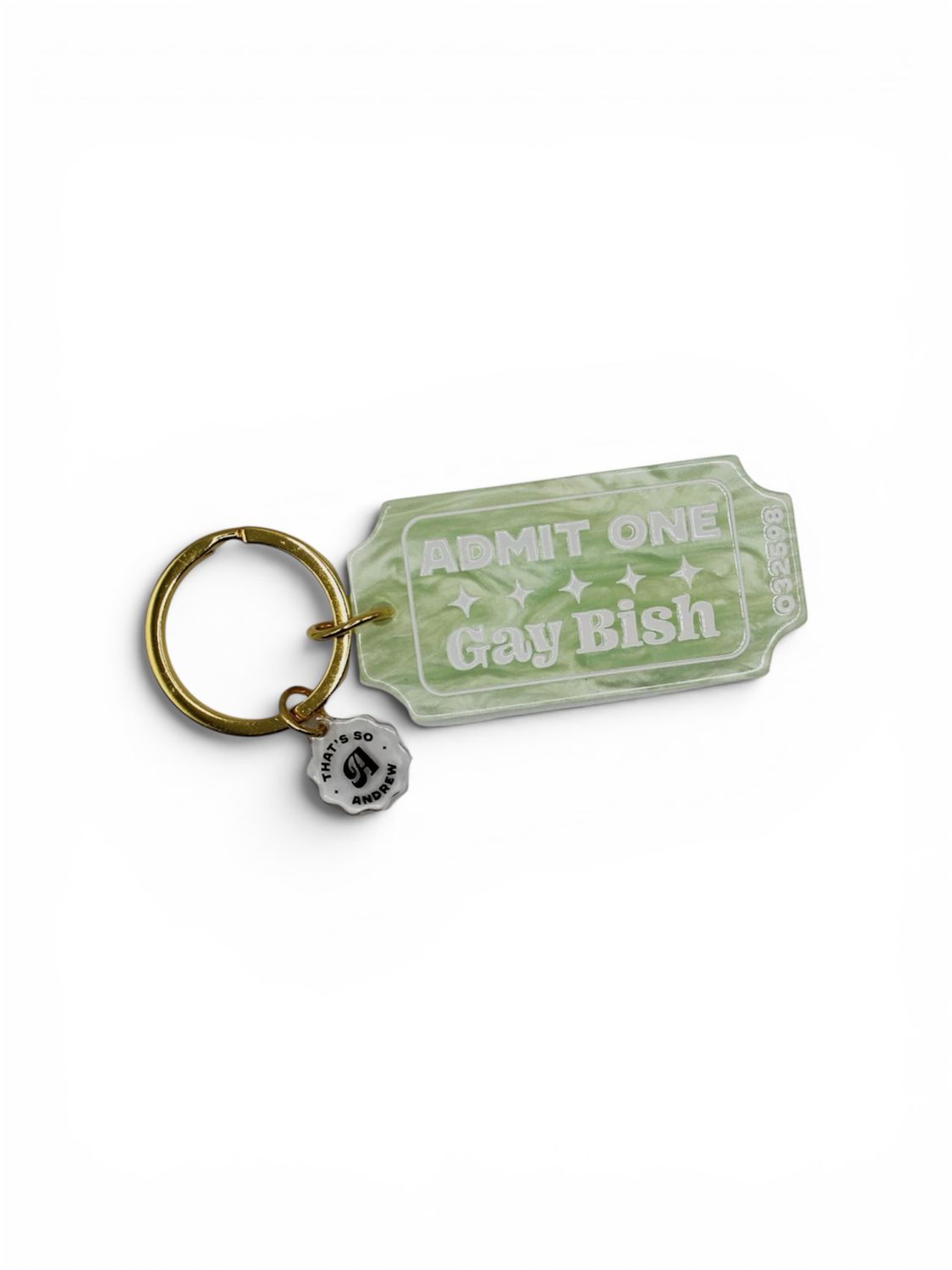 Keychain - Admit One Gay Bitch