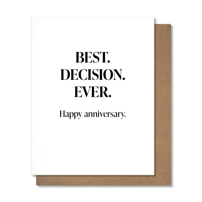 Card - Anniversary: Best Decision Ever