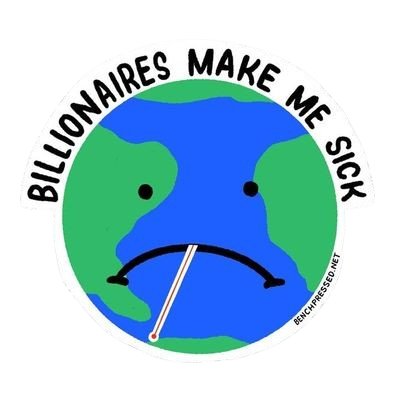 Sticker - Billionaires Make Me Sick