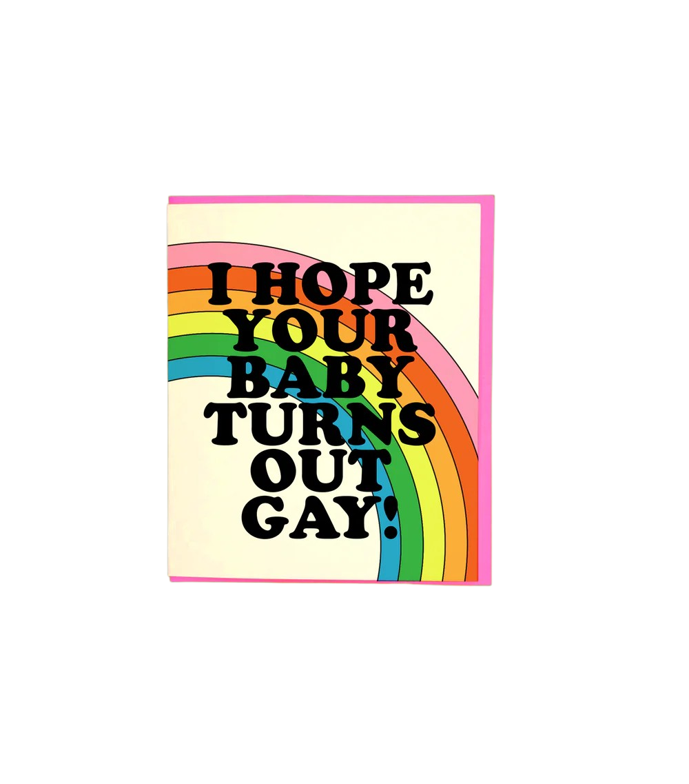 Card - Baby: Hope your Baby Turns out Gay