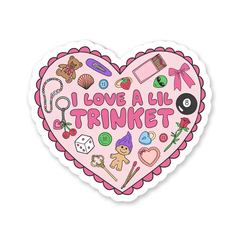 Sticker - I love a Lil Trinket