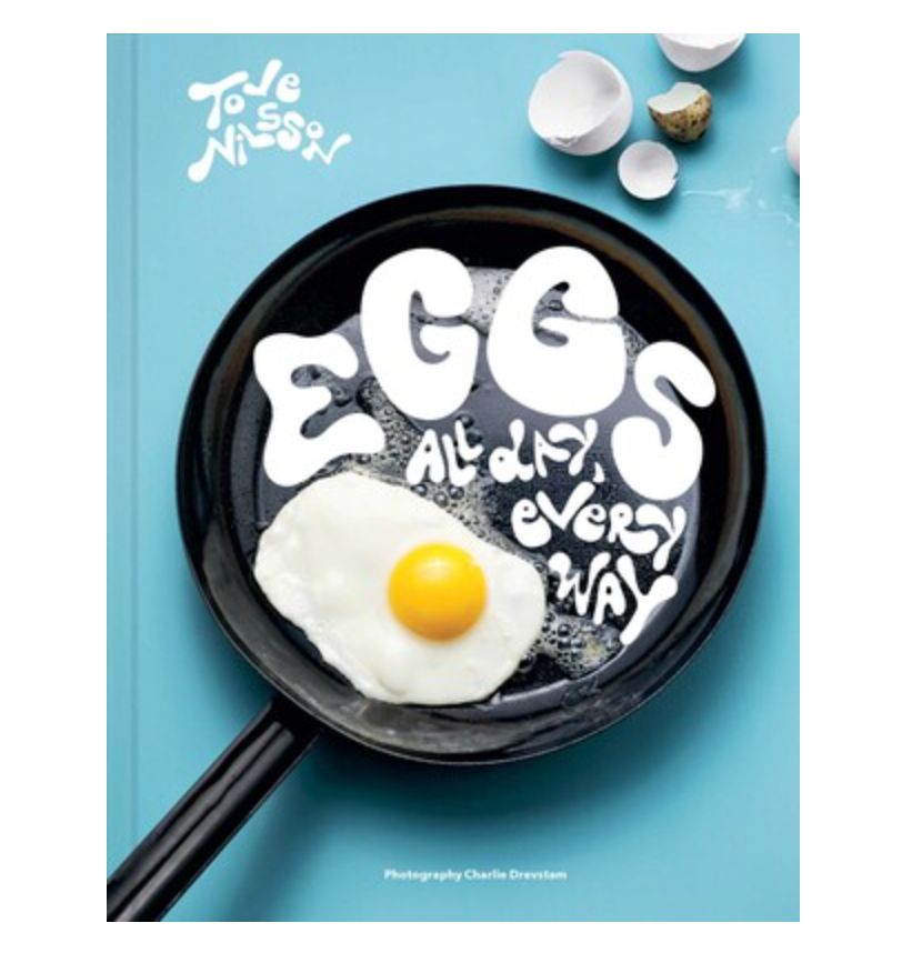 Cookbook - Eggs All Day, Every Way