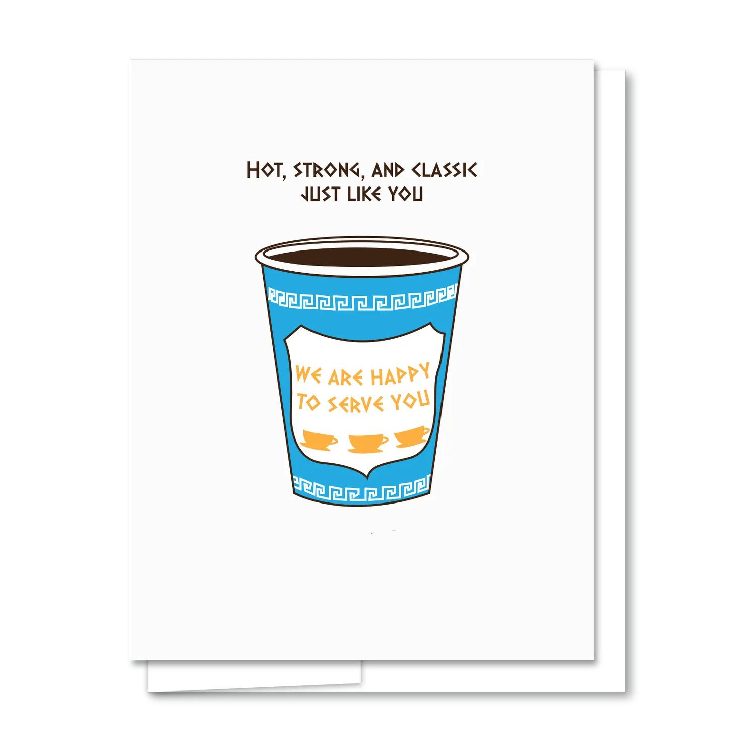 Card - Blank: Hot, Strong, Classic Anthora Greek Cup