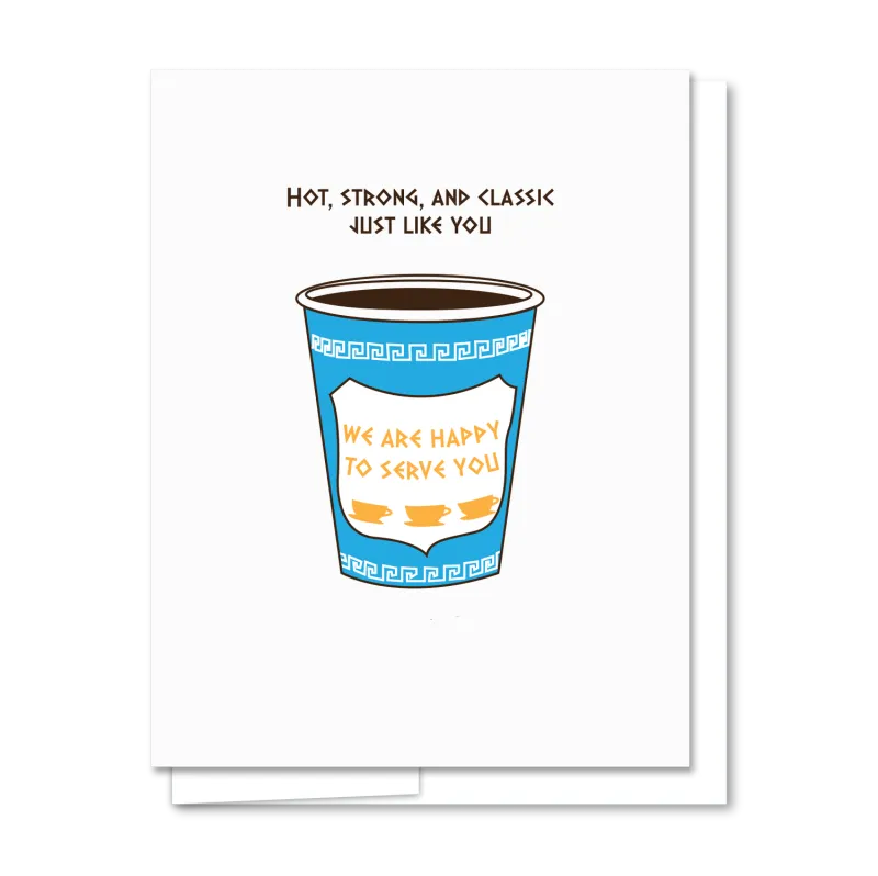 Card - Blank: Hot, Strong, Classic Anthora Greek Cup