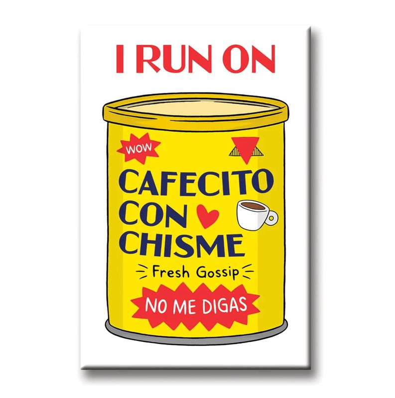 Magnet - I Run on Cafecito con Chisme