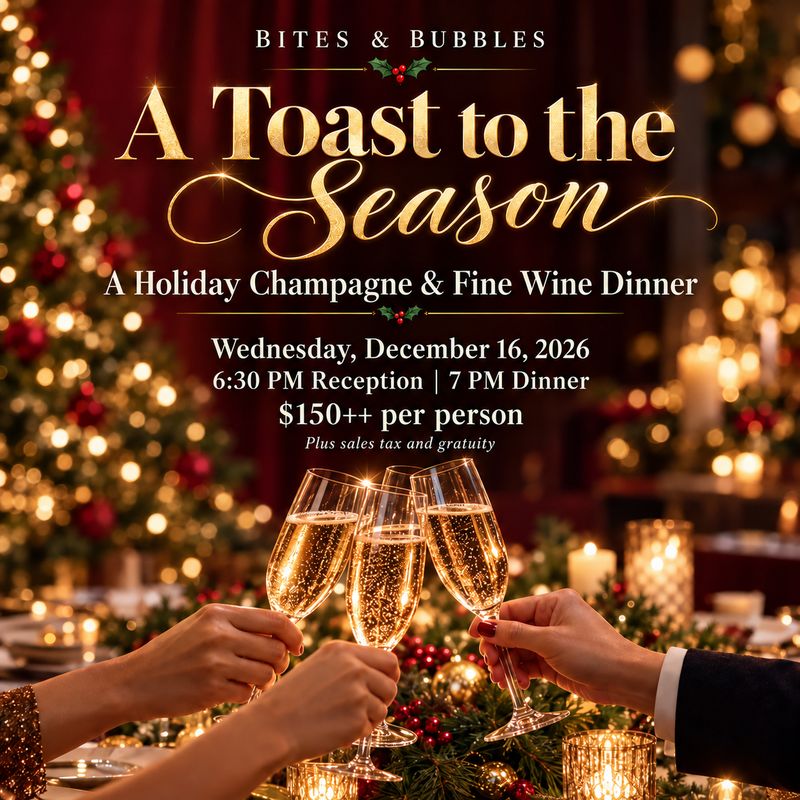 A Toast to the Season: Holiday Champagne &amp; Fine Wine Dinner