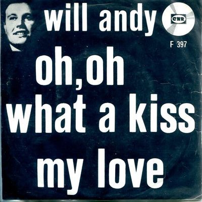 Will Andy - Oh, Oh What A Kiss