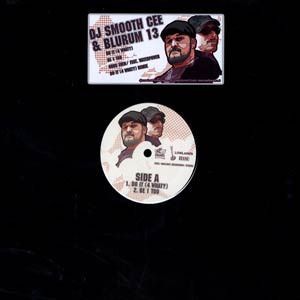 DJ Smooth Cee / Blu Rum 13 - Do It (4 What?) / Be 1 Too / Odds Even (12") (Mint (M))