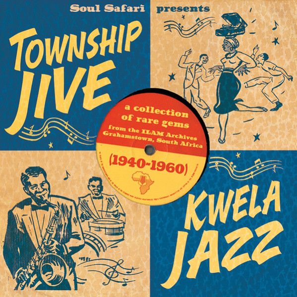 Various - Soul Safari Presents Township Jive &amp; Kwela Jazz (1940-1960) (LP, Comp) (Mint (M))