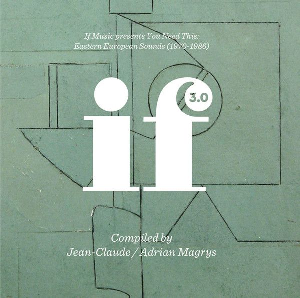 Jean-Claude Thompson / Adrian Magrys - If Music Presents You Need This: Eastern European Sounds (1970-1986) (If Music 3.0) (LP, RSD, Comp, Ltd) (Mint (M))