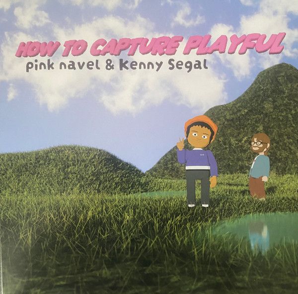 Pink Navel &amp; Kenny Segal - How To Capture Playful (LP, Album, Ltd, Gol) (Mint (M))