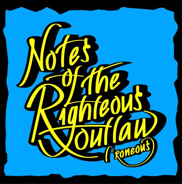 L*Roneous - Notes Of The Righteous Outlaw (Reissue) (LP, Ltd) (Mint (M))