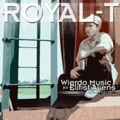 Royal-T  - Wierdo Music For Elitist Aliens (CD, Album) (Very Good Plus (VG+))