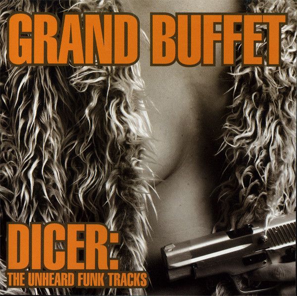 Grand Buffet - Dicer: The Unheard Funk Tracks (CD, Comp) (Very Good Plus (VG+))