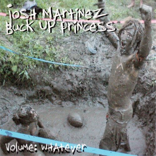 Josh Martinez - Buck Up Princess (Volume: Whatever) (CD, Album) (Very Good Plus (VG+))