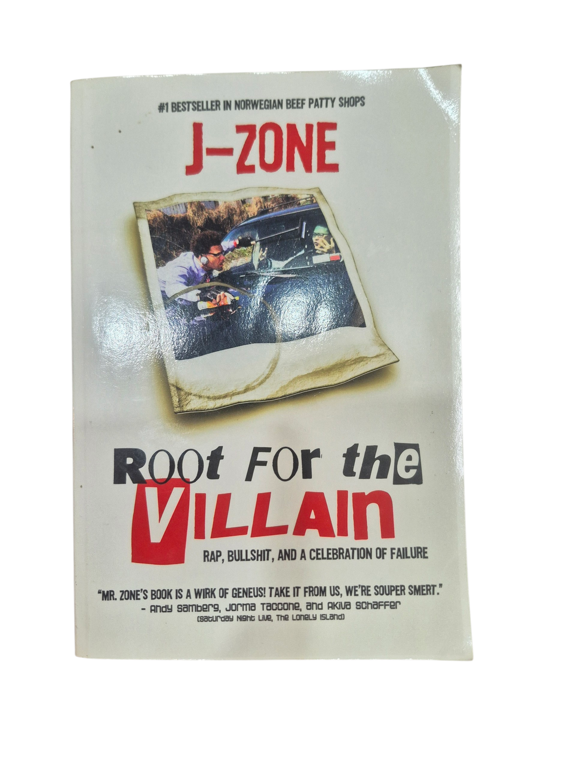 Root For The Villain: Rap, Bull$hit, and a Celebration of Failure - J Zone