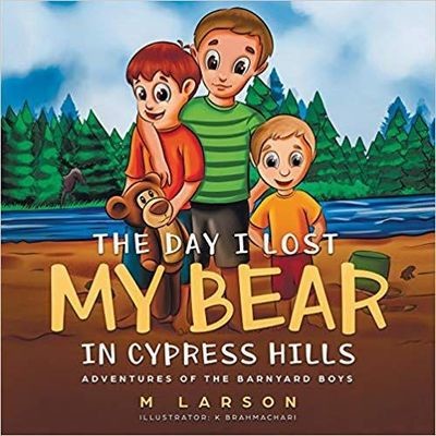 Day I Lost My Bear In Cypress Hills, The: Adventures of the Barnyard Boys