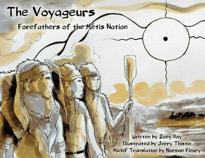Voyageurs, The: Forefathers of the Métis nation
