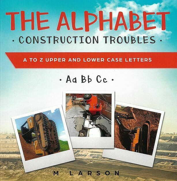 Alphabet Construction Troubles, The: A to Z Upper and Lower Case Letters