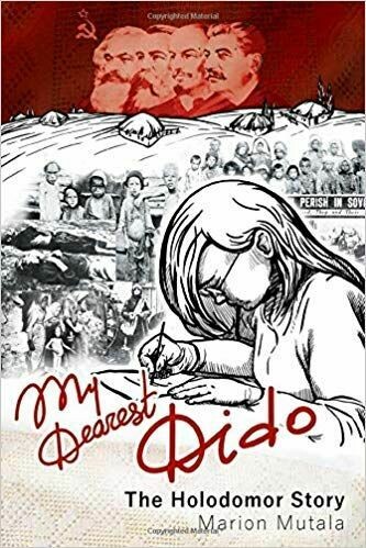 My Dearest Dido: The Holodomor Story My Dearest Dido: The Holodomor Story