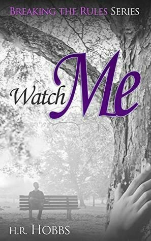 Watch Me: Breaking the Rules Series Watch Me: Breaking the Rules Series