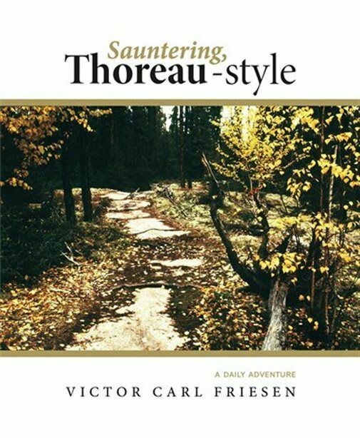 Sauntering, Thoreau-style: A Daily Adventure Sauntering, Thoreau-style: A Daily Adventure