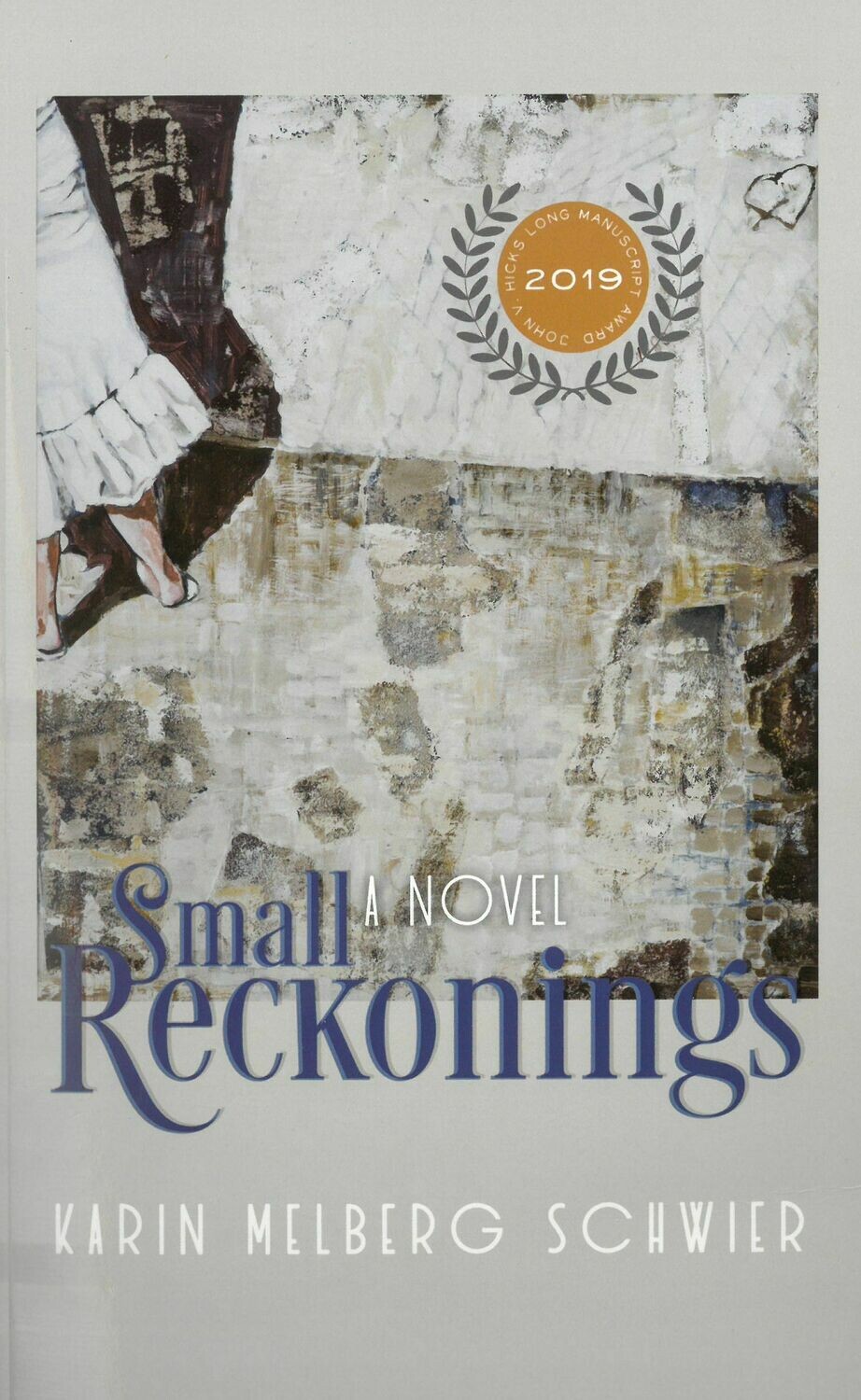 Small Reckonings: A Novel Small Reckonings: A Novel