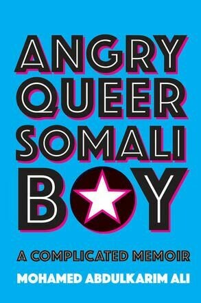 Angry Queer Somali Boy (Softcover): A Complicated Memoir Angry Queer Somali Boy (Softcover): A Complicated Memoir