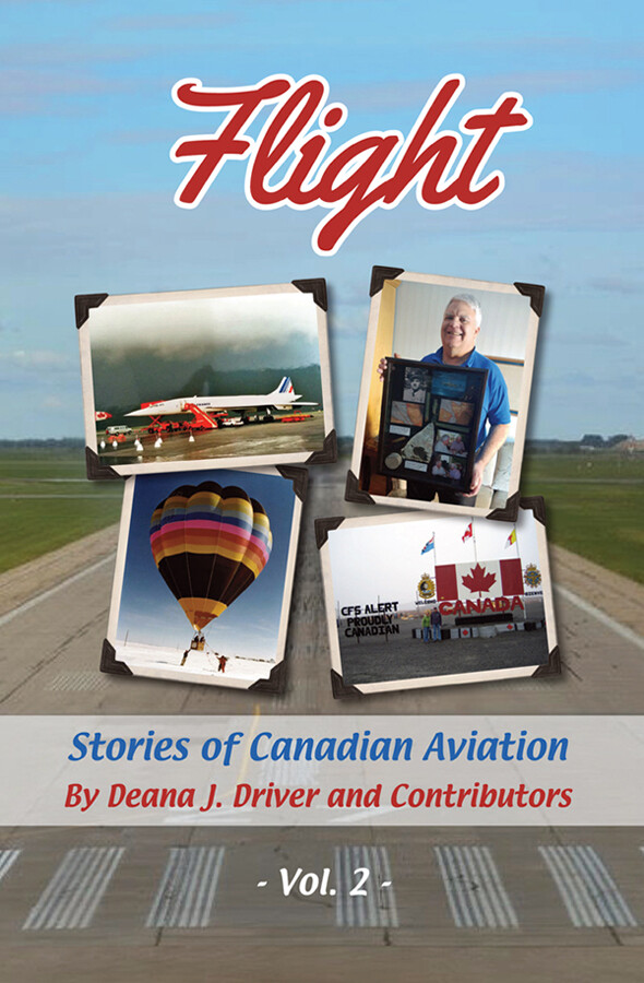Flight, Volume 2: Stories of Canadian Aviation Flight, Volume 2: Stories of Canadian Aviation