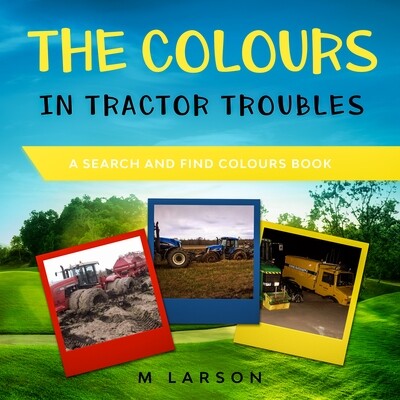 Colours in Tractor Troubles, The: A Search and Find Colours Book