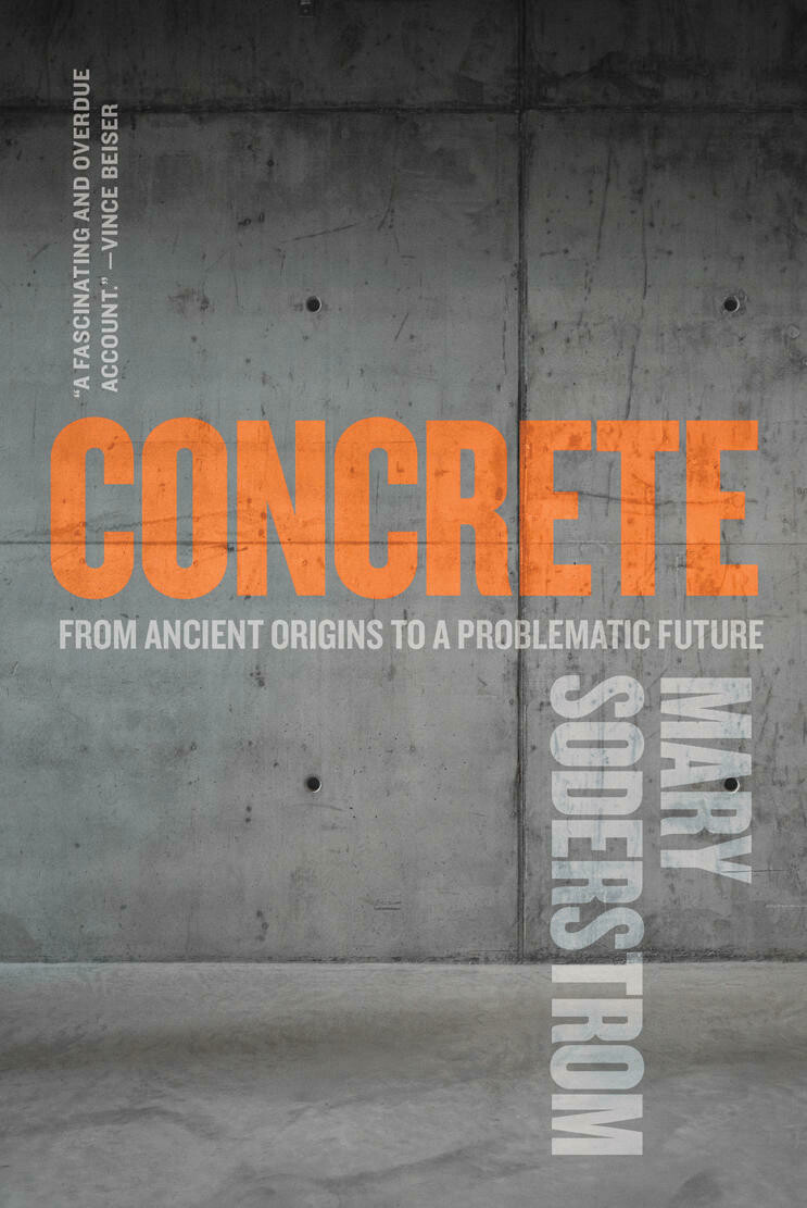 Concrete: From Ancient Origins to a Problematic Future Concrete: From Ancient Origins to a Problematic Future