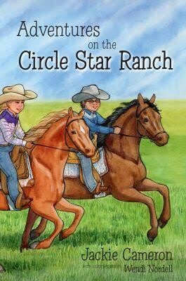 Adventures on the Circle Star Ranch