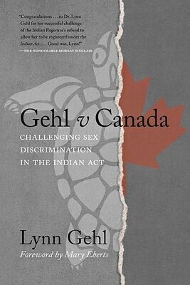 Gehl v Canada: Challenging Sex Discrimination in the Indian Act